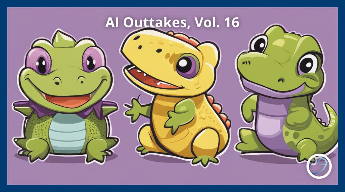 AI Outtakes, Vol. 16