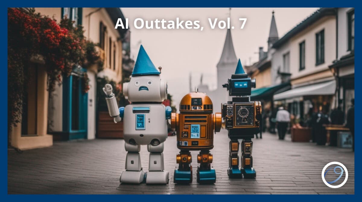 AI Outtakes, Vol. 7