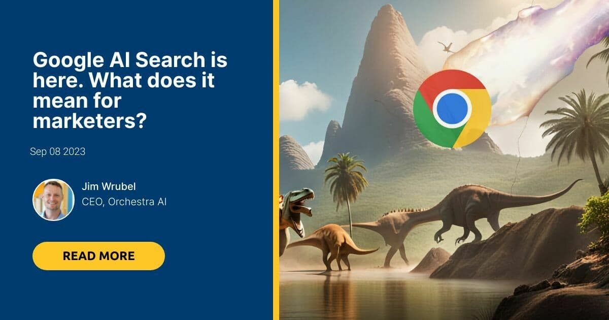 Google AI Search is here. What does it mean for marketers?